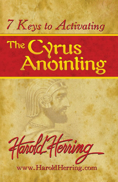 7 Keys to Activating The Cyrus Anointing